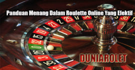 Panduan Menang Dalam Roulette Online Yang Efektif